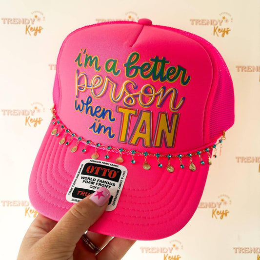 I'm Better When I'm Tan Trcuker Hat