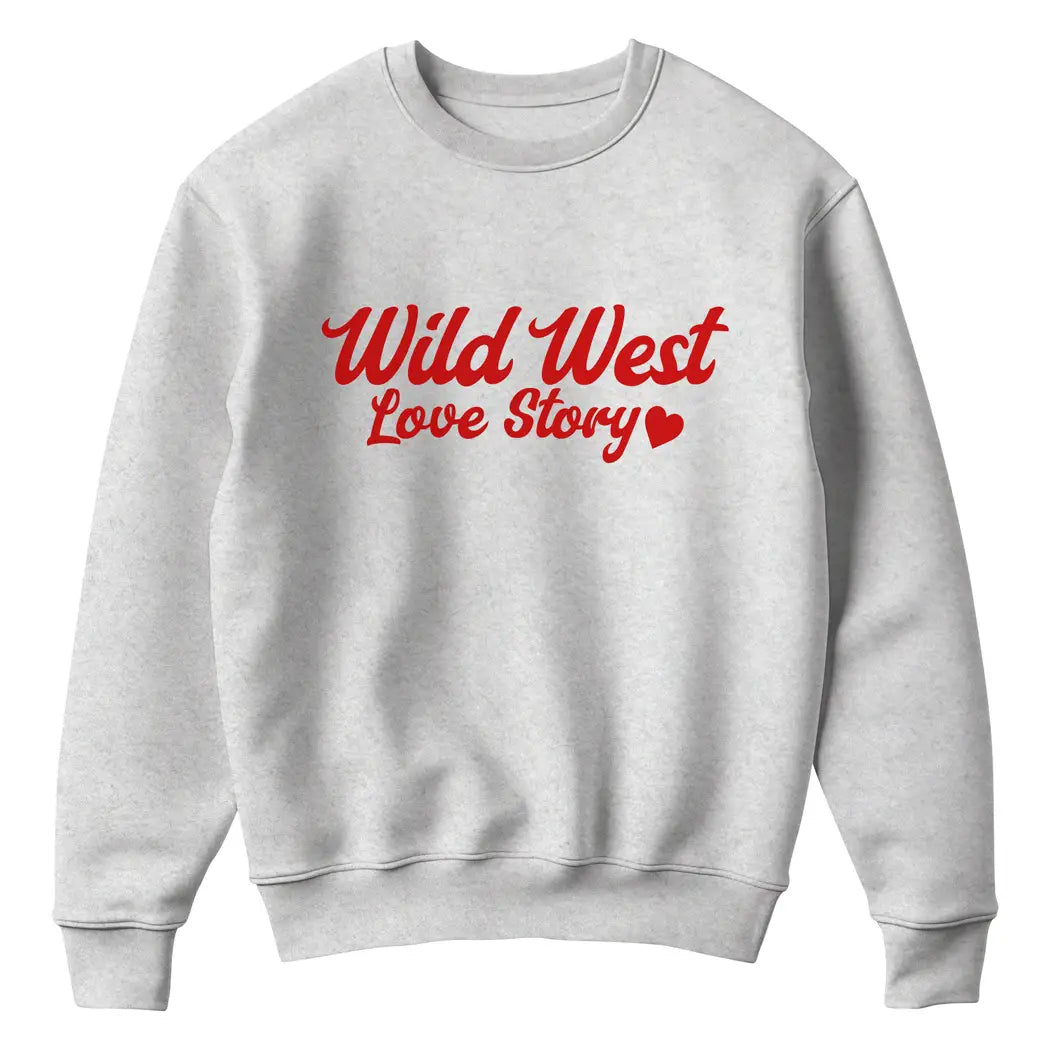 Wild West Love Story Sweatshirt